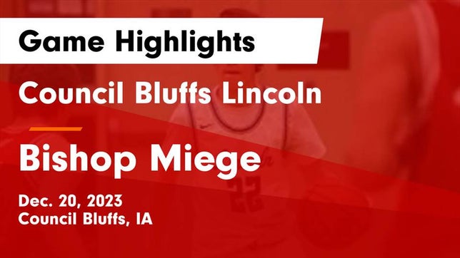 Watch this highlight video of the Lincoln (Council Bluffs, IA) basketball team in its game Council Bluffs Lincoln  vs Bishop Miege  Game Highlights - Dec. 20, 2023 on Dec 20, 2023