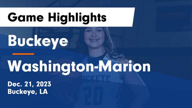 Watch this highlight video of the Buckeye (LA) girls basketball team in its game Buckeye  vs Washington-Marion  Game Highlights - Dec. 21, 2023 on Dec 21, 2023