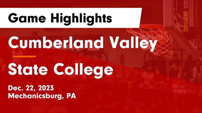 Watch this highlight video of the Cumberland Valley (Mechanicsburg, PA) basketball team in its game Cumberland Valley  vs State College  Game Highlights - Dec. 22, 2023 on Dec 22, 2023