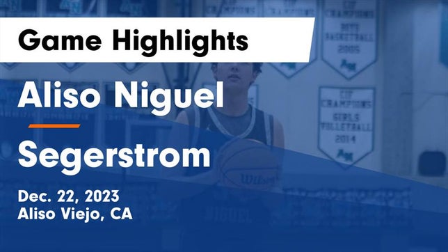 Watch this highlight video of the Aliso Niguel (Aliso Viejo, CA) basketball team in its game Aliso Niguel  vs Segerstrom  Game Highlights - Dec. 22, 2023 on Dec 22, 2023