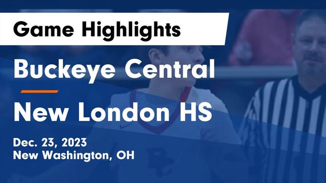 Watch this highlight video of the Buckeye Central (New Washington, OH) basketball team in its game Buckeye Central  vs New London HS Game Highlights - Dec. 23, 2023 on Dec 23, 2023