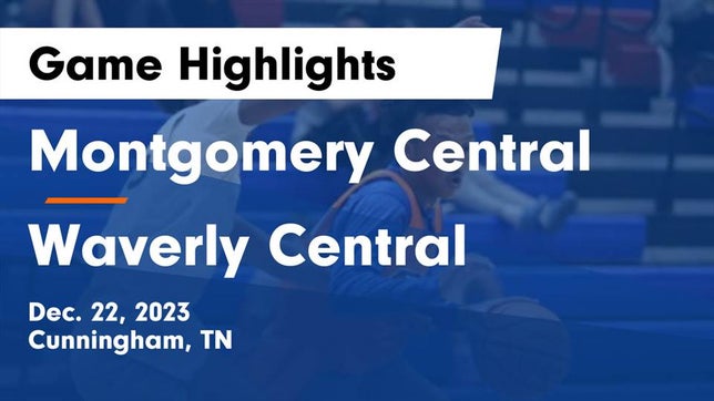 Watch this highlight video of the Montgomery Central (Cunningham, TN) basketball team in its game Montgomery Central  vs Waverly Central  Game Highlights - Dec. 22, 2023 on Dec 22, 2023