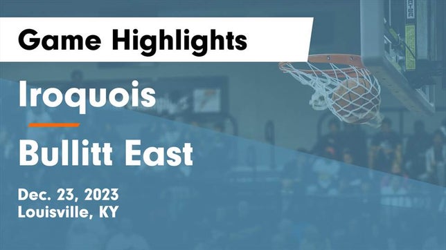 Watch this highlight video of the Iroquois (Louisville, KY) basketball team in its game Iroquois  vs Bullitt East  Game Highlights - Dec. 23, 2023 on Dec 23, 2023