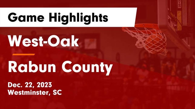 Watch this highlight video of the West-Oak (Westminster, SC) basketball team in its game West-Oak  vs Rabun County  Game Highlights - Dec. 22, 2023 on Dec 22, 2023