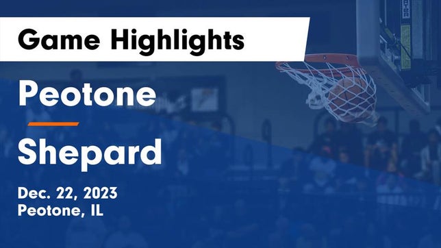 Watch this highlight video of the Peotone (IL) basketball team in its game Peotone  vs Shepard  Game Highlights - Dec. 22, 2023 on Dec 22, 2023