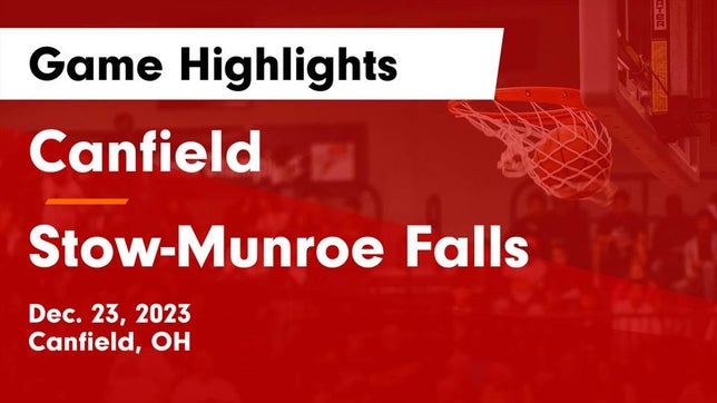 Watch this highlight video of the Canfield (OH) girls basketball team in its game Canfield  vs Stow-Munroe Falls  Game Highlights - Dec. 23, 2023 on Dec 23, 2023