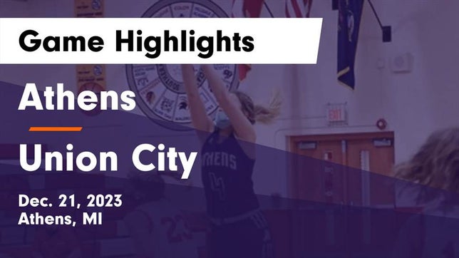 Watch this highlight video of the Athens (MI) girls basketball team in its game Athens  vs Union City  Game Highlights - Dec. 21, 2023 on Dec 21, 2023