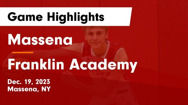 Watch this highlight video of the Massena (NY) basketball team in its game Massena  vs Franklin Academy  Game Highlights - Dec. 19, 2023 on Dec 19, 2023