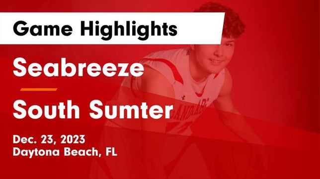 Watch this highlight video of the Seabreeze (Daytona Beach, FL) basketball team in its game Seabreeze  vs South Sumter  Game Highlights - Dec. 23, 2023 on Dec 23, 2023