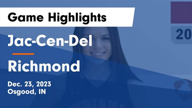 Watch this highlight video of the Jac-Cen-Del (Osgood, IN) girls basketball team in its game Jac-Cen-Del  vs Richmond  Game Highlights - Dec. 23, 2023 on Dec 23, 2023