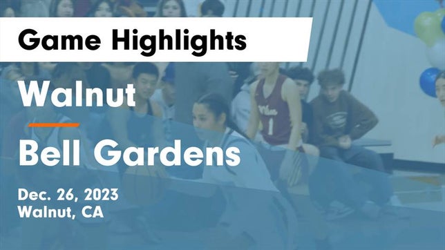 Watch this highlight video of the Walnut (CA) girls basketball team in its game Walnut  vs Bell Gardens  Game Highlights - Dec. 26, 2023 on Dec 26, 2023