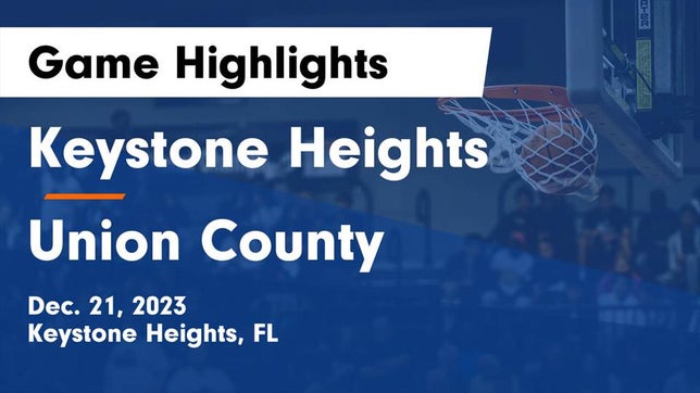 Watch this highlight video of the Keystone Heights (FL) basketball team in its game Keystone Heights  vs Union County  Game Highlights - Dec. 21, 2023 on Dec 21, 2023