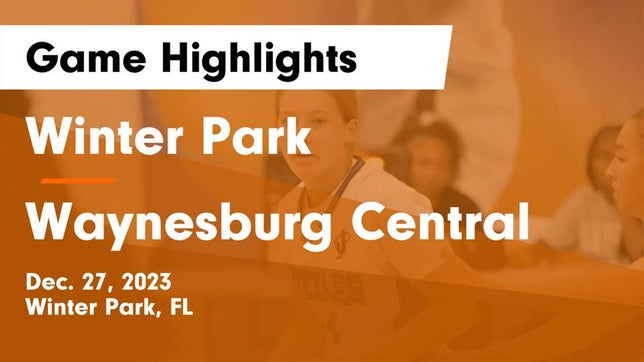 Watch this highlight video of the Winter Park (FL) girls basketball team in its game Winter Park  vs Waynesburg Central  Game Highlights - Dec. 27, 2023 on Dec 27, 2023