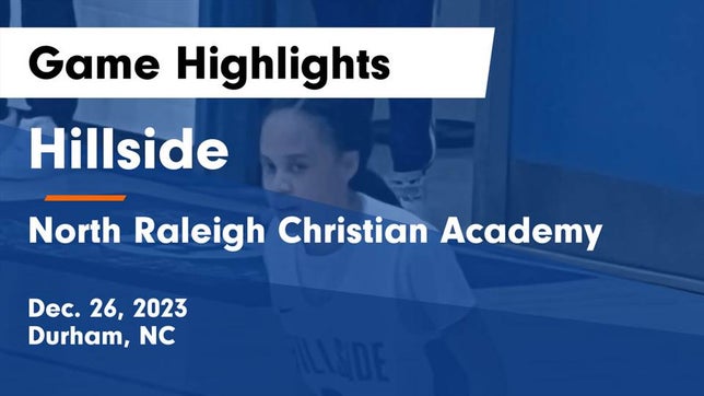 Watch this highlight video of the Hillside (Durham, NC) girls basketball team in its game Hillside  vs North Raleigh Christian Academy  Game Highlights - Dec. 26, 2023 on Dec 26, 2023
