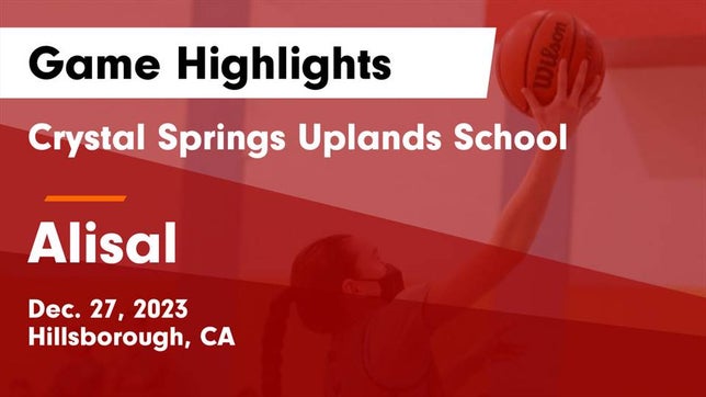 Watch this highlight video of the Crystal Springs Uplands (Hillsborough, CA) girls basketball team in its game Crystal Springs Uplands School vs Alisal  Game Highlights - Dec. 27, 2023 on Dec 27, 2023