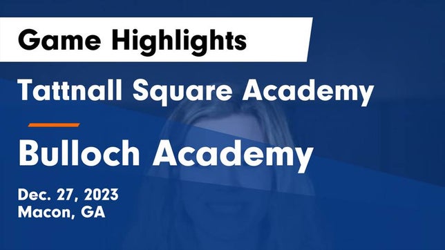 Watch this highlight video of the Tattnall Square Academy (Macon, GA) girls basketball team in its game Tattnall Square Academy vs Bulloch Academy Game Highlights - Dec. 27, 2023 on Dec 27, 2023