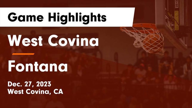 Watch this highlight video of the West Covina (CA) girls basketball team in its game West Covina  vs Fontana  Game Highlights - Dec. 27, 2023 on Dec 27, 2023