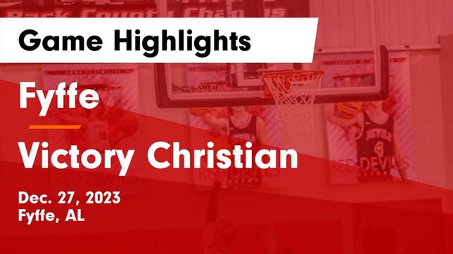 Watch this highlight video of the Fyffe (AL) girls basketball team in its game Fyffe  vs Victory Christian  Game Highlights - Dec. 27, 2023 on Dec 27, 2023