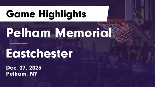 Watch this highlight video of the Pelham Memorial (Pelham, NY) girls basketball team in its game Pelham Memorial  vs Eastchester  Game Highlights - Dec. 27, 2023 on Dec 27, 2023