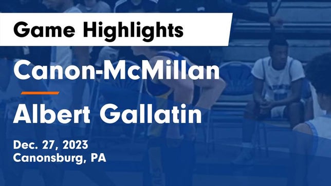 Watch this highlight video of the Canon-McMillan (Canonsburg, PA) basketball team in its game Canon-McMillan  vs Albert Gallatin Game Highlights - Dec. 27, 2023 on Dec 27, 2023