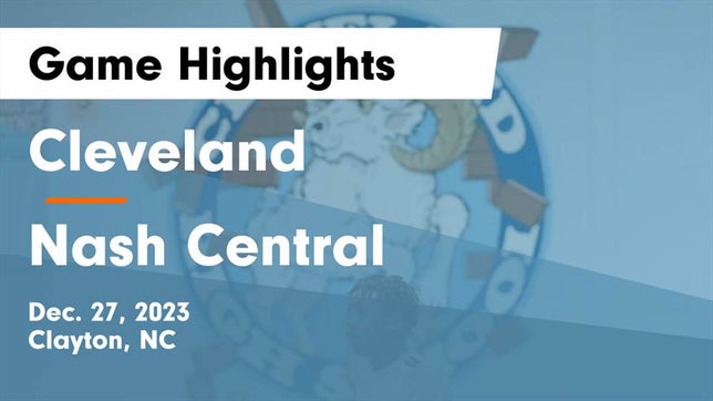 Watch this highlight video of the Cleveland (Clayton, NC) basketball team in its game Cleveland  vs Nash Central  Game Highlights - Dec. 27, 2023 on Dec 27, 2023