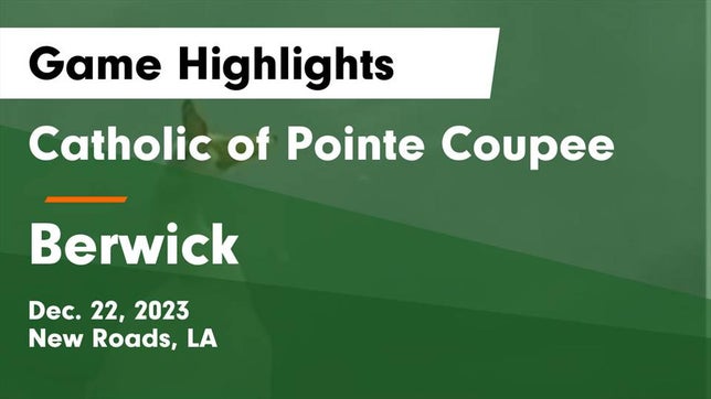 Watch this highlight video of the Catholic of Pointe Coupee (New Roads, LA) girls basketball team in its game Catholic of Pointe Coupee vs Berwick  Game Highlights - Dec. 22, 2023 on Dec 22, 2023