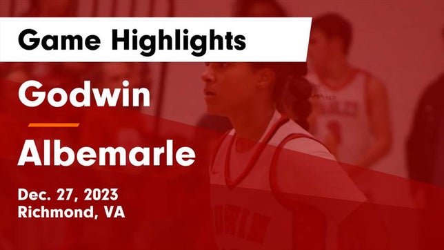 Watch this highlight video of the Godwin (Richmond, VA) girls basketball team in its game Godwin  vs Albemarle  Game Highlights - Dec. 27, 2023 on Dec 27, 2023