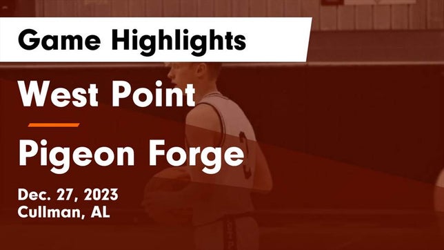 Watch this highlight video of the West Point (Cullman, AL) basketball team in its game West Point  vs Pigeon Forge  Game Highlights - Dec. 27, 2023 on Dec 27, 2023