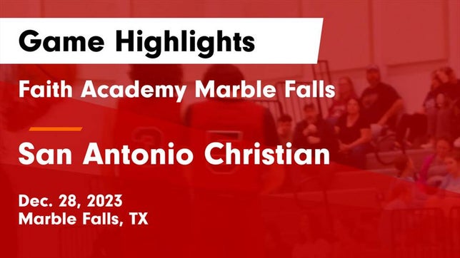 Watch this highlight video of the Faith Academy (Marble Falls, TX) basketball team in its game Faith Academy Marble Falls vs San Antonio Christian  Game Highlights - Dec. 28, 2023 on Dec 28, 2023