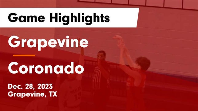 Watch this highlight video of the Grapevine (TX) basketball team in its game Grapevine  vs Coronado  Game Highlights - Dec. 28, 2023 on Dec 28, 2023