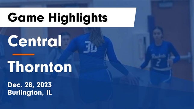 Watch this highlight video of the Central (Burlington, IL) girls basketball team in its game Central  vs Thornton  Game Highlights - Dec. 28, 2023 on Dec 28, 2023
