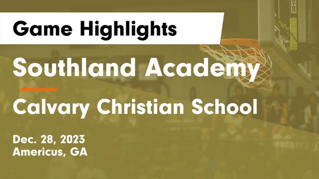 Watch this highlight video of the Southland Academy (Americus, GA) girls basketball team in its game Southland Academy  vs Calvary Christian School Game Highlights - Dec. 28, 2023 on Dec 28, 2023
