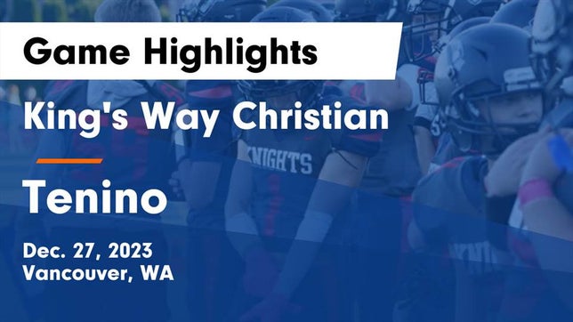 Watch this highlight video of the King's Way Christian (Vancouver, WA) basketball team in its game King's Way Christian  vs Tenino  Game Highlights - Dec. 27, 2023 on Dec 27, 2023