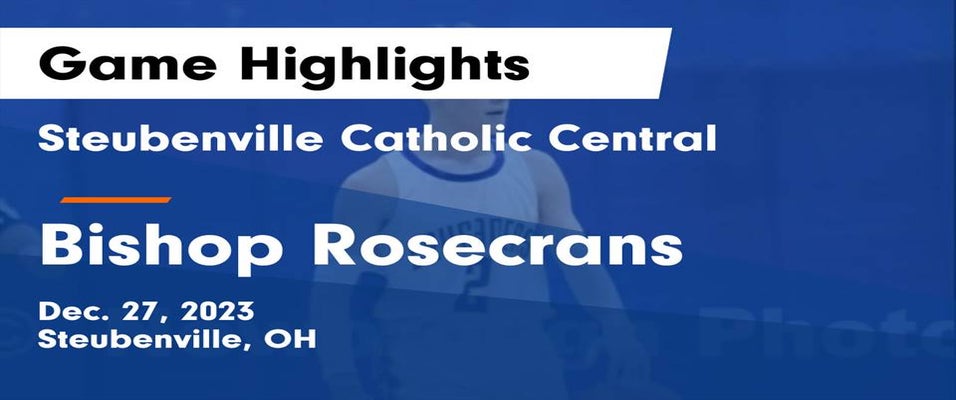 Bishop Rosecrans vs Catholic Central | Basketball | 12/27/2023