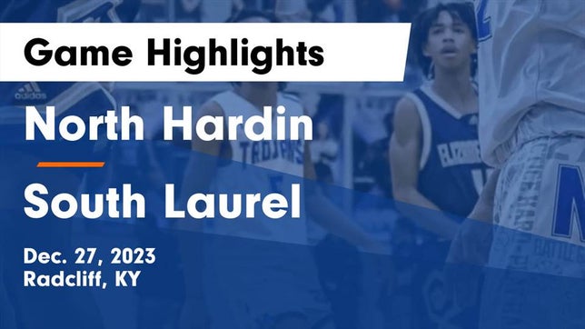 Watch this highlight video of the North Hardin (Radcliff, KY) basketball team in its game North Hardin  vs South Laurel  Game Highlights - Dec. 27, 2023 on Dec 27, 2023