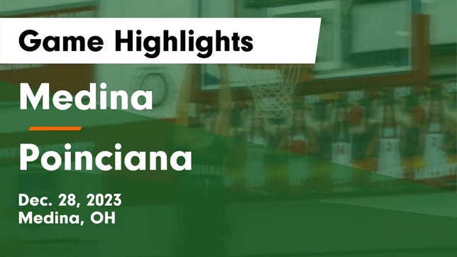 Watch this highlight video of the Medina (OH) basketball team in its game Medina  vs Poinciana  Game Highlights - Dec. 28, 2023 on Dec 28, 2023