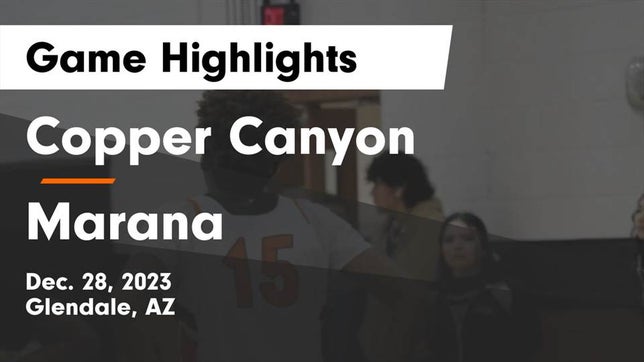 Watch this highlight video of the Copper Canyon (Glendale, AZ) girls basketball team in its game Copper Canyon  vs Marana  Game Highlights - Dec. 28, 2023 on Dec 28, 2023