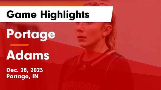Watch this highlight video of the Portage (IN) girls basketball team in its game Portage  vs Adams  Game Highlights - Dec. 28, 2023 on Dec 28, 2023