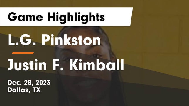 Watch this highlight video of the Pinkston (Dallas, TX) girls basketball team in its game L.G. Pinkston  vs Justin F. Kimball  Game Highlights - Dec. 28, 2023 on Dec 28, 2023
