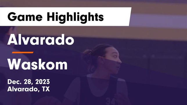 Watch this highlight video of the Alvarado (TX) girls basketball team in its game Alvarado  vs Waskom  Game Highlights - Dec. 28, 2023 on Dec 28, 2023