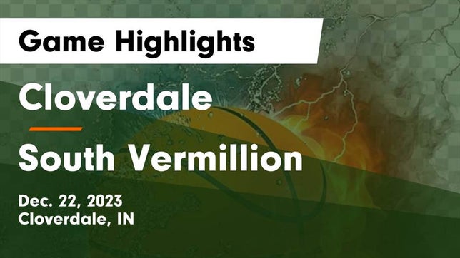 Watch this highlight video of the Cloverdale (IN) girls basketball team in its game Cloverdale  vs South Vermillion  Game Highlights - Dec. 22, 2023 on Dec 22, 2023
