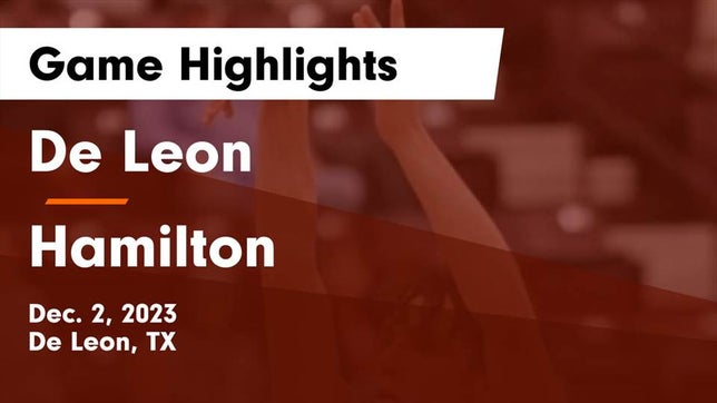 Watch this highlight video of the De Leon (TX) basketball team in its game De Leon  vs Hamilton  Game Highlights - Dec. 2, 2023 on Dec 2, 2023