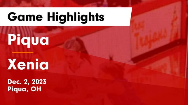 Watch this highlight video of the Piqua (OH) girls basketball team in its game Piqua  vs Xenia  Game Highlights - Dec. 2, 2023 on Dec 2, 2023