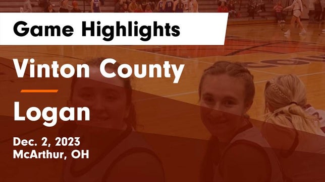 Watch this highlight video of the Vinton County (McArthur, OH) girls basketball team in its game Vinton County  vs Logan  Game Highlights - Dec. 2, 2023 on Dec 2, 2023