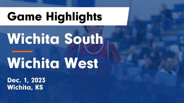 Watch this highlight video of the South (Wichita, KS) basketball team in its game Wichita South  vs Wichita West  Game Highlights - Dec. 1, 2023 on Dec 1, 2023