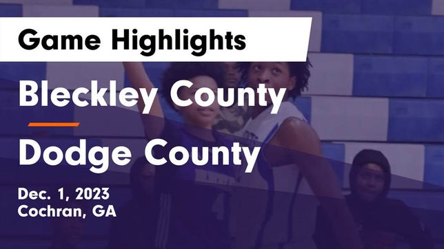 Watch this highlight video of the Bleckley County (Cochran, GA) basketball team in its game Bleckley County  vs Dodge County  Game Highlights - Dec. 1, 2023 on Dec 1, 2023