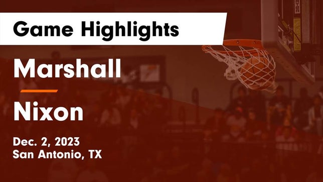 Watch this highlight video of the Marshall (San Antonio, TX) girls basketball team in its game Marshall  vs Nixon  Game Highlights - Dec. 2, 2023 on Dec 2, 2023