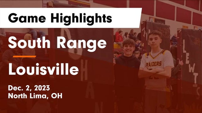 Watch this highlight video of the South Range (Canfield, OH) basketball team in its game South Range vs Louisville  Game Highlights - Dec. 2, 2023 on Dec 2, 2023