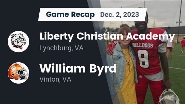 Watch this highlight video of the Liberty Christian (Lynchburg, VA) football team in its game Recap: Liberty Christian Academy vs. William Byrd  2023 on Dec 2, 2023