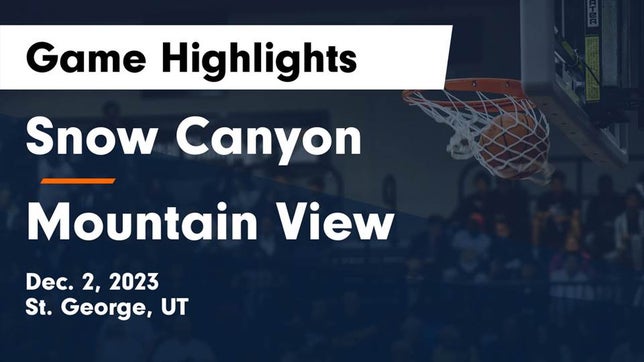 Watch this highlight video of the Snow Canyon (St. George, UT) basketball team in its game Snow Canyon  vs Mountain View  Game Highlights - Dec. 2, 2023 on Dec 2, 2023